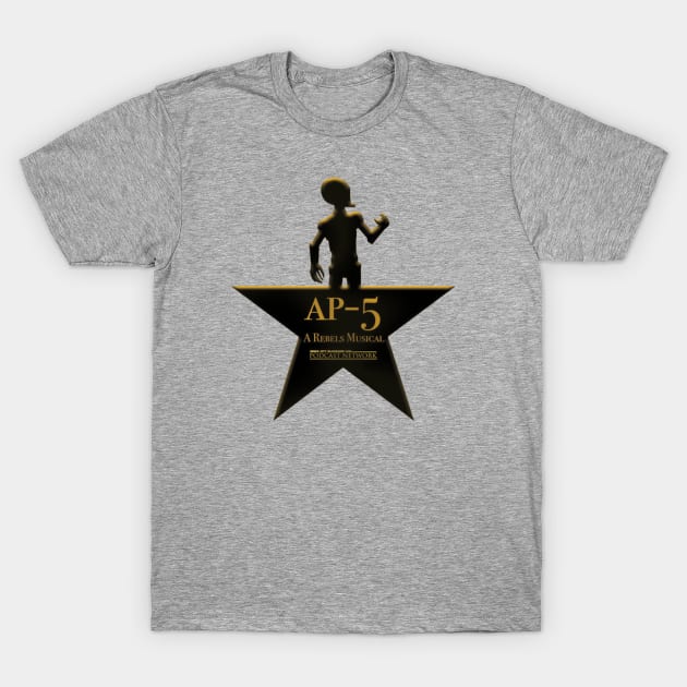 AP-5 | A Rebels Musical 'Broadway Edition' T-Shirt by Blockade Shop | Official Fan Store